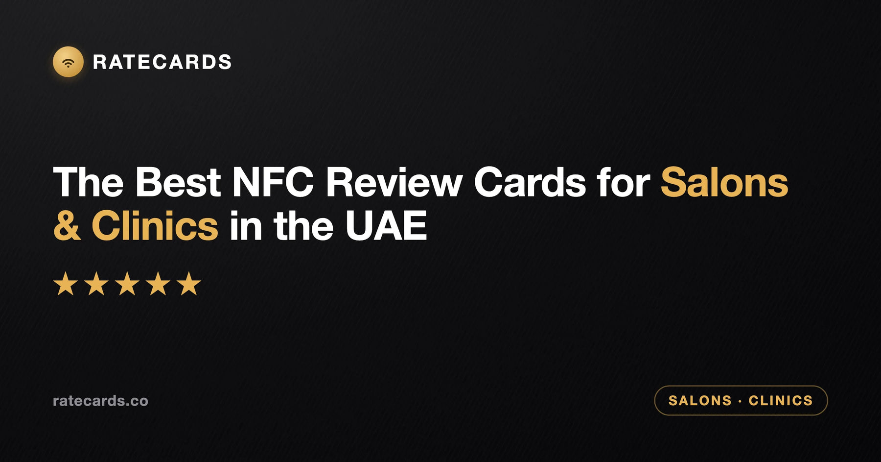 The Best NFC Review Cards for Salons & Clinics in the UAE (2026)