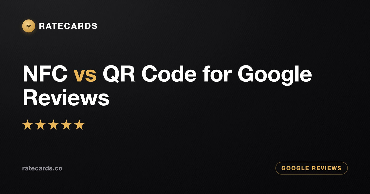 NFC vs QR Code for Google Reviews: Which Gets You More Reviews in 2026?